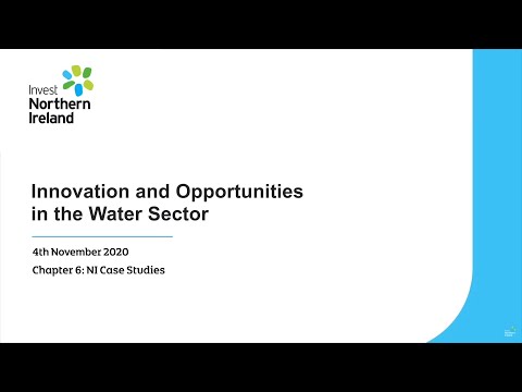 Preview image for the video "Innovation and Opportunities in the Water Sector - Chapter 6 - NI Case Studies".